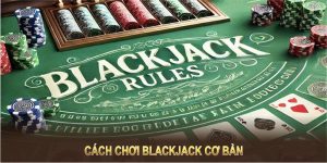 cach choi blackjack co ban